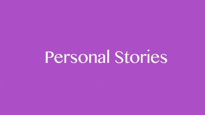 Personal Stories